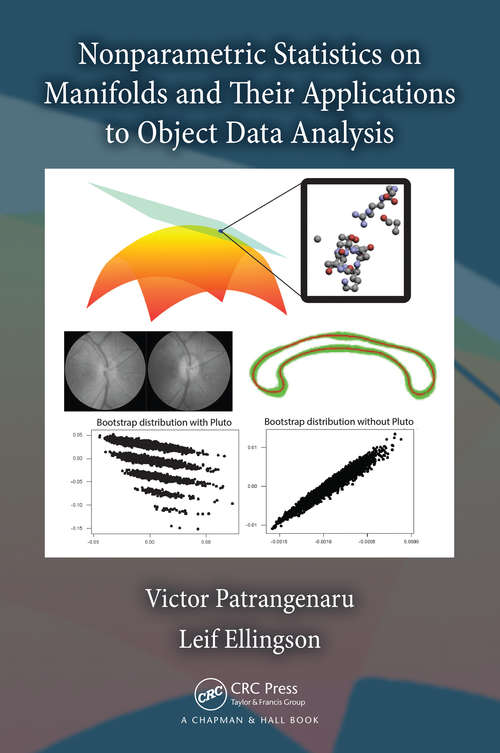 Book cover of Nonparametric Statistics on Manifolds and Their Applications to Object Data Analysis