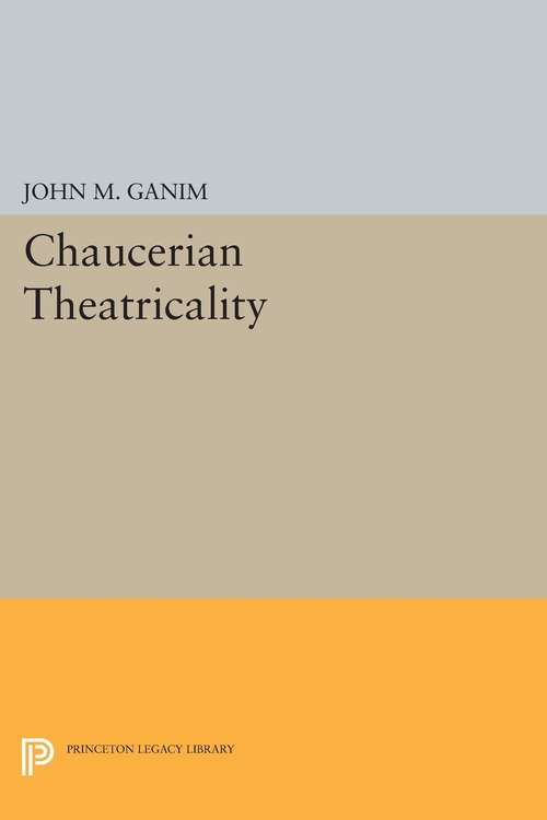 Book cover of Chaucerian Theatricality (PDF)