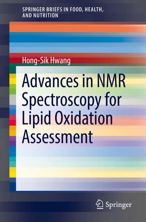 Book cover of Advances in NMR Spectroscopy for Lipid Oxidation Assessment (SpringerBriefs in Food, Health, and Nutrition)