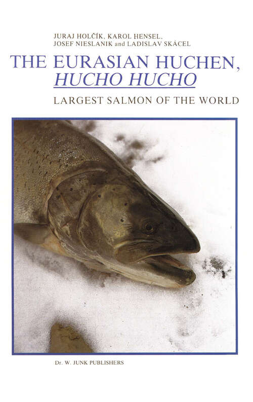 Book cover of The Eurasian Huchen, Hucho hucho: Largest Salmon of the World (1988) (Perspectives in Vertebrate Science #5)
