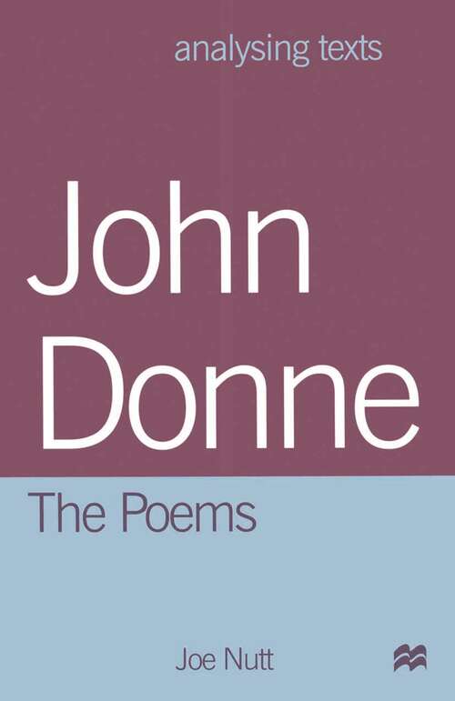 Book cover of John Donne: The Poems (Analysing Texts)