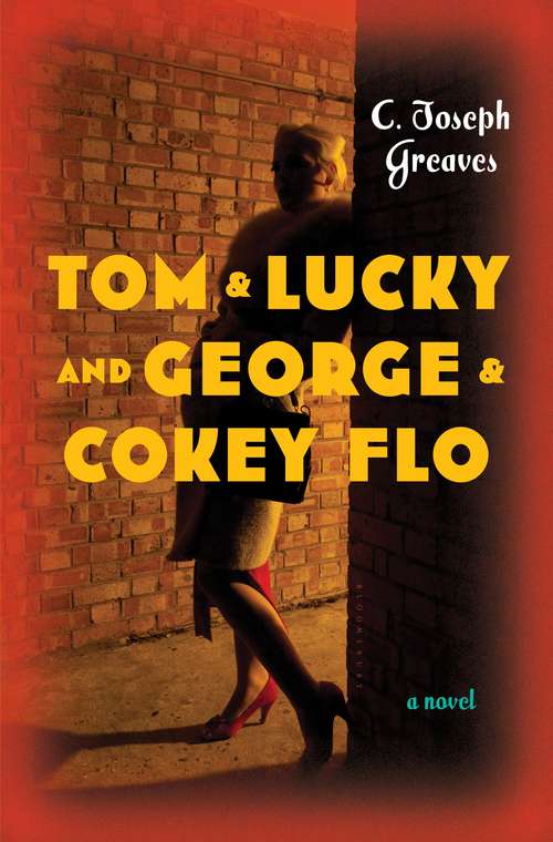 Book cover of Tom & Lucky (and George & Cokey Flo): A Novel
