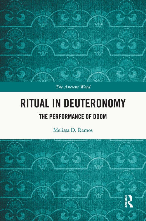 Book cover of Ritual in Deuteronomy: The Performance of Doom (The Ancient Word)