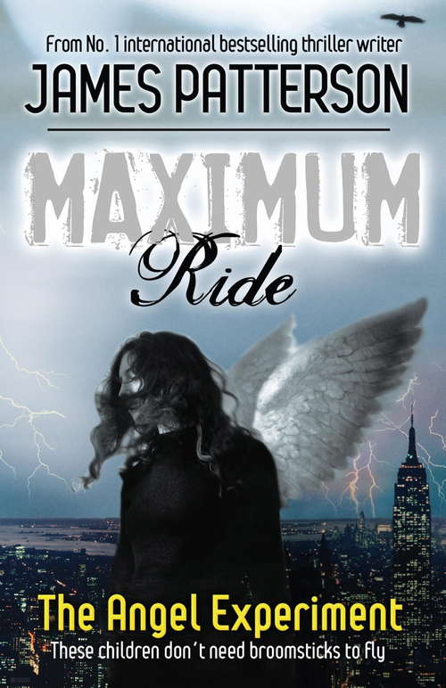 Book cover of Maximum Ride: A Maximum Ride Novel (Maximum Ride #1)