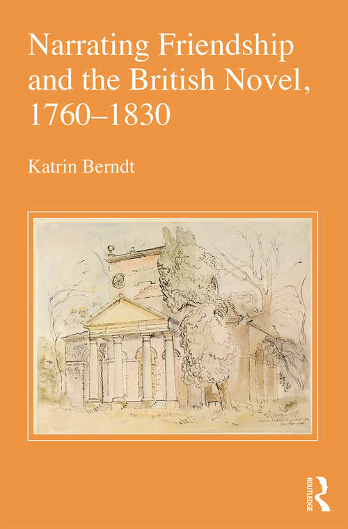 Book cover of Narrating Friendship and the British Novel, 1760-1830