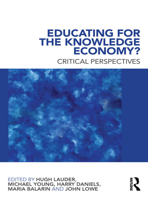 Book cover of Educating for the Knowledge Economy?: Critical Perspectives