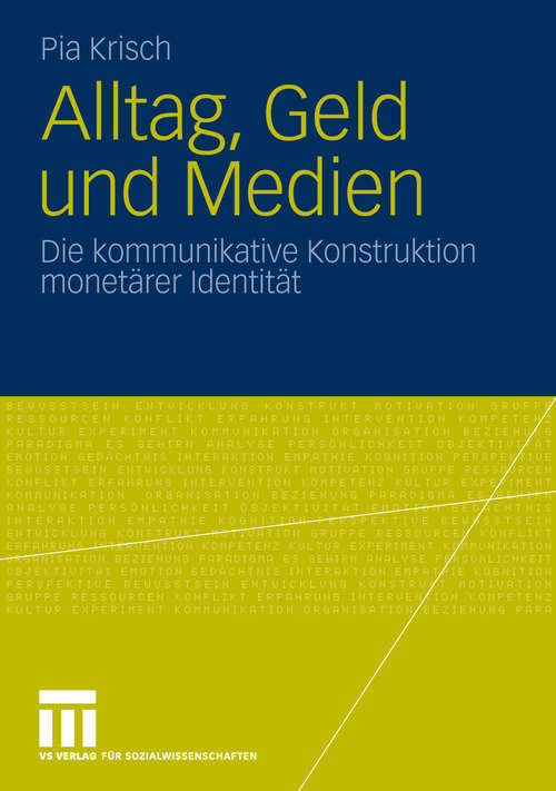 Book cover of Alltag, Geld und Medien: Die kommunikative Konstruktion monetärer Identität (2010)