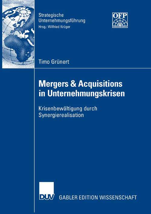 Book cover of Mergers & Acquisitions in Unternehmungskrisen: Krisenbewältigung durch Synergierealisation (2007) (Strategische Unternehmungsführung)