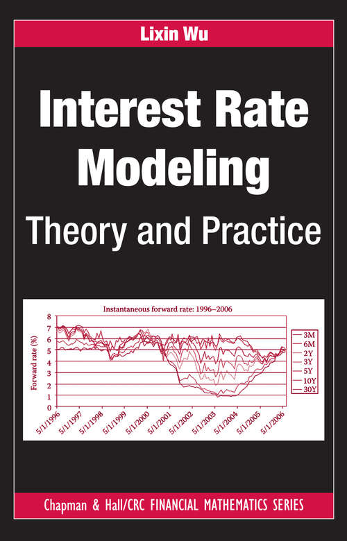 Book cover of Interest Rate Modeling: Theory and Practice (Chapman And Hall/crc Financial Mathematics Ser.)
