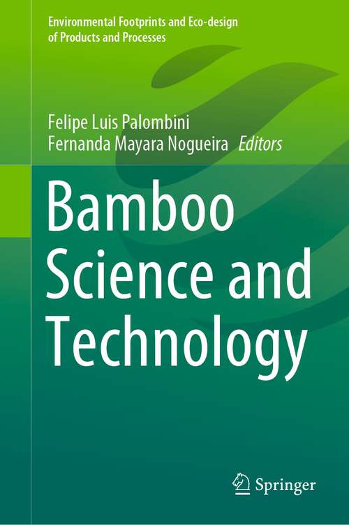 Book cover of Bamboo Science and Technology (1st ed. 2023) (Environmental Footprints and Eco-design of Products and Processes)