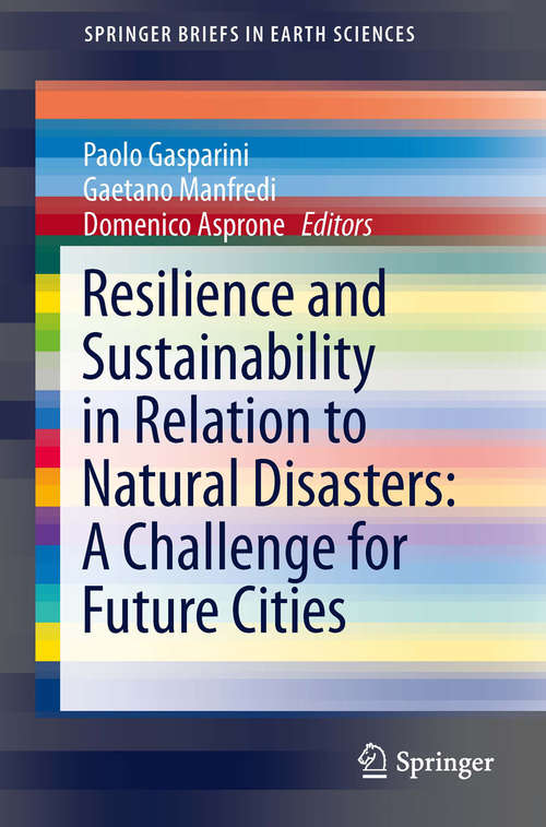 Book cover of Resilience and Sustainability in Relation to Natural Disasters: A Challenge For Future Cities (2014) (SpringerBriefs in Earth Sciences)