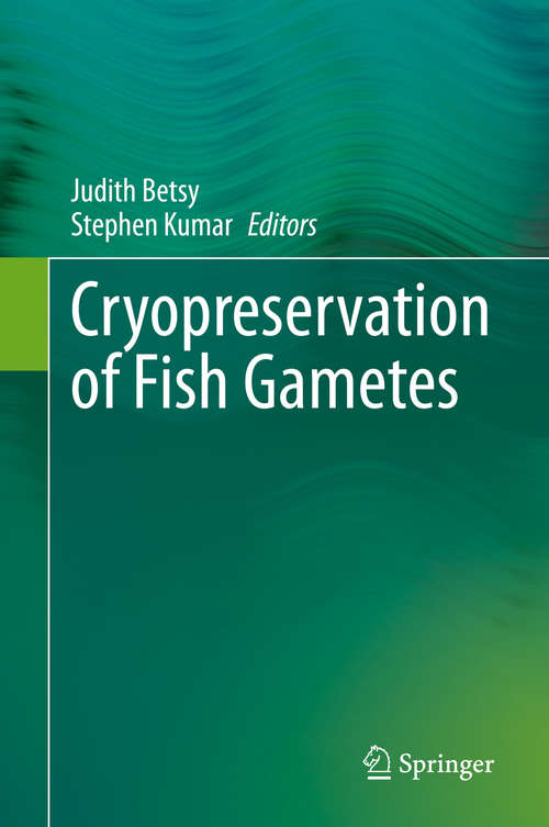 Book cover of Cryopreservation of Fish Gametes (1st ed. 2020)