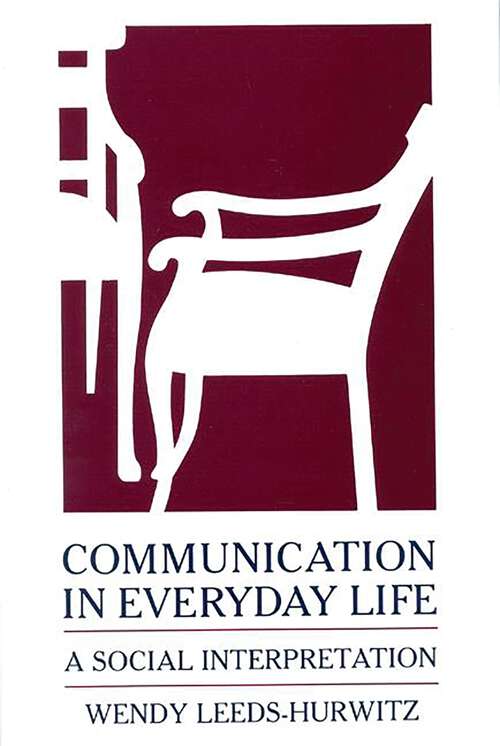 Book cover of Communication in Everyday Life: A Social Interpretation