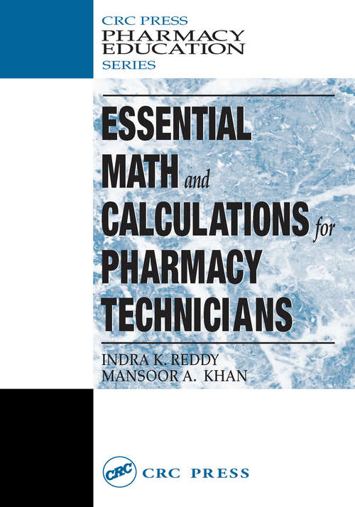 Book cover of Essential Math and Calculations for Pharmacy Technicians (Pharmacy Education Series)