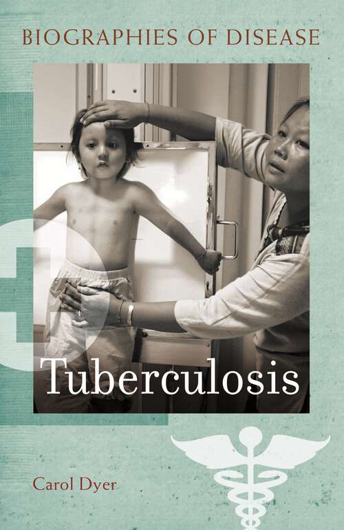 Book cover of Tuberculosis (Biographies of Disease)