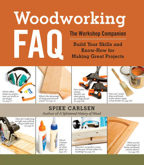 Book cover of Woodworking FAQ: The Workshop Companion: Build Your Skills and Know-How for Making Great Projects