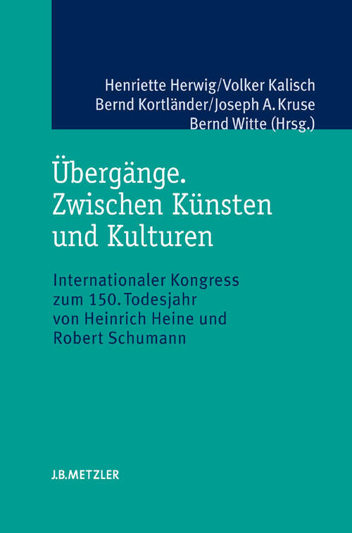 Book cover of Übergänge. Zwischen Künsten und Kulturen: Internationaler Kongress zum 150. Todesjahr von Heinrich Heine und Robert Schumann