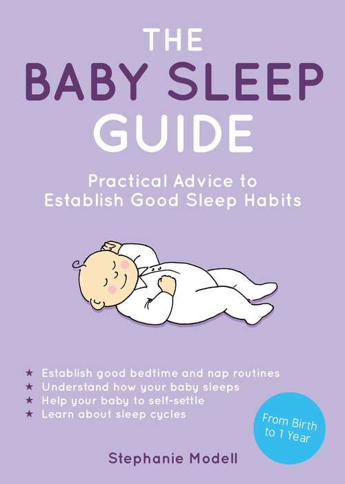 Book cover of The Baby Sleep Guide: Practical Advice to Establish Positive Sleep Habits