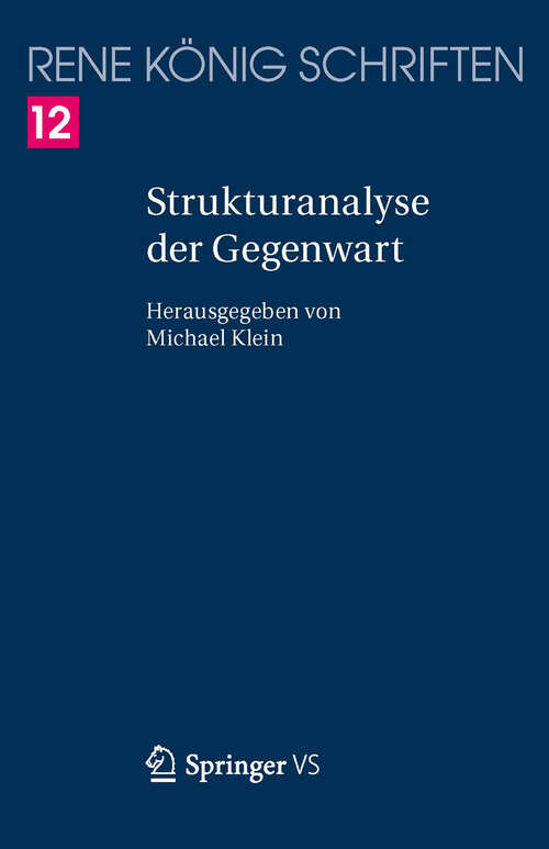 Book cover of Strukturanalyse der Gegenwart (2006) (René König Schriften. Ausgabe letzter Hand #12)