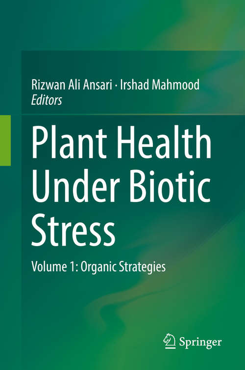 Book cover of Plant Health Under Biotic Stress: Volume 1: Organic Strategies (1st ed. 2019)
