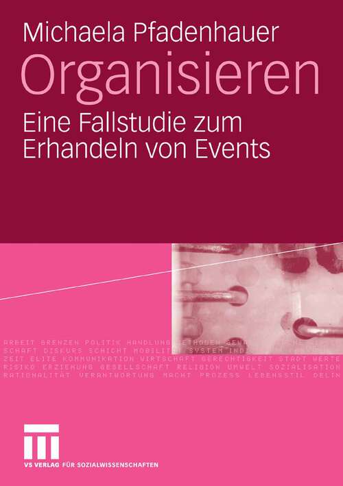 Book cover of Organisieren: Eine Fallstudie zum Erhandeln von Events (2008)