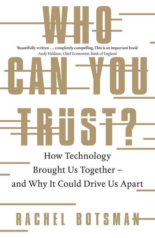 Book cover of Who Can You Trust?: How Technology Brought Us Together – and Why It Could Drive Us Apart