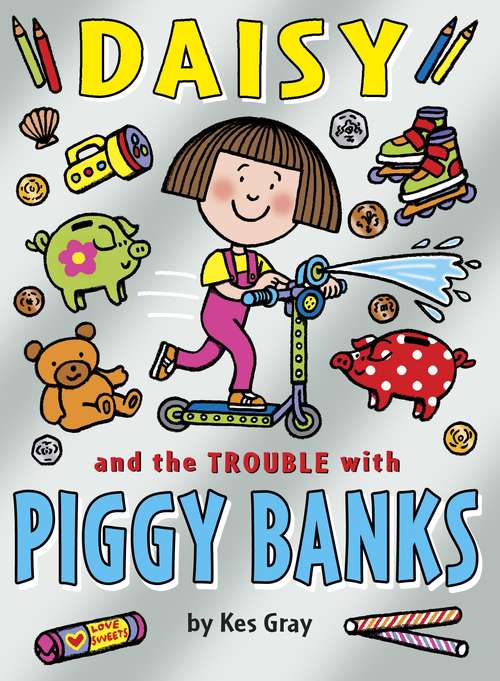Book cover of Daisy and the Trouble with Piggy Banks (Daisy Fiction)