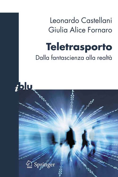 Book cover of Teletrasporto: dalla fantascienza alla realtà (2011) (I blu)