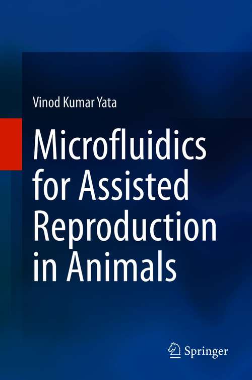 Book cover of Microfluidics for Assisted Reproduction in Animals (1st ed. 2021)