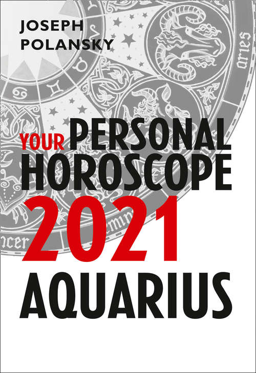Book cover of Aquarius 2021: Your Personal Horoscope (ePub edition)