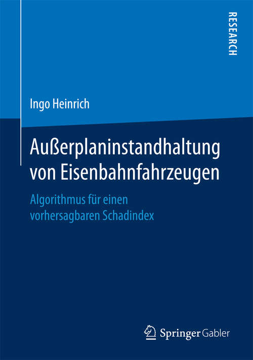 Book cover of Außerplaninstandhaltung von Eisenbahnfahrzeugen: Algorithmus für einen vorhersagbaren Schadindex