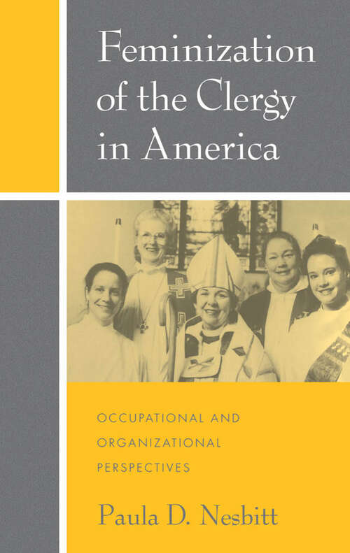 Book cover of Feminization of the Clergy in America: Occupational and Organizational Perspectives