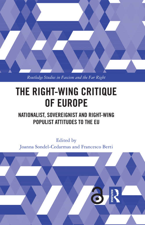 Book cover of The Right-Wing Critique of Europe: Nationalist, Sovereignist and Right-Wing Populist Attitudes to the EU (Routledge Studies in Fascism and the Far Right)