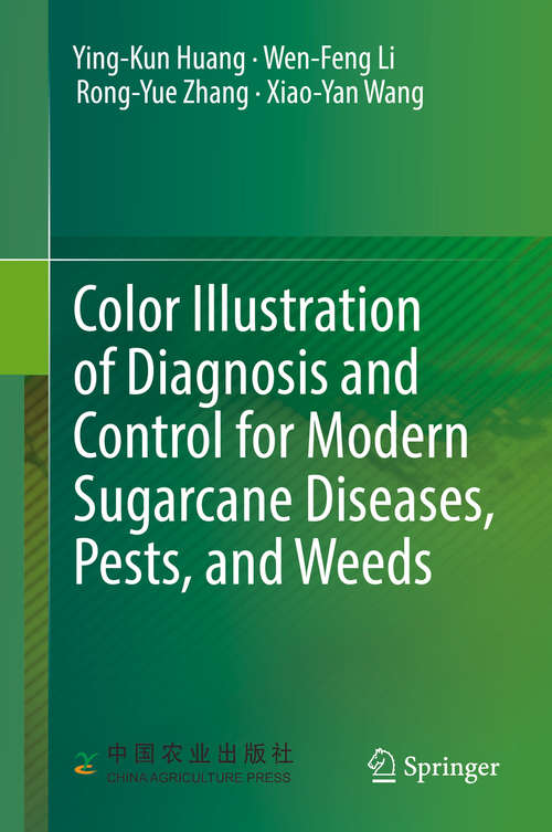 Book cover of Color Illustration of Diagnosis and Control for Modern Sugarcane Diseases, Pests, and Weeds (1st ed. 2018)