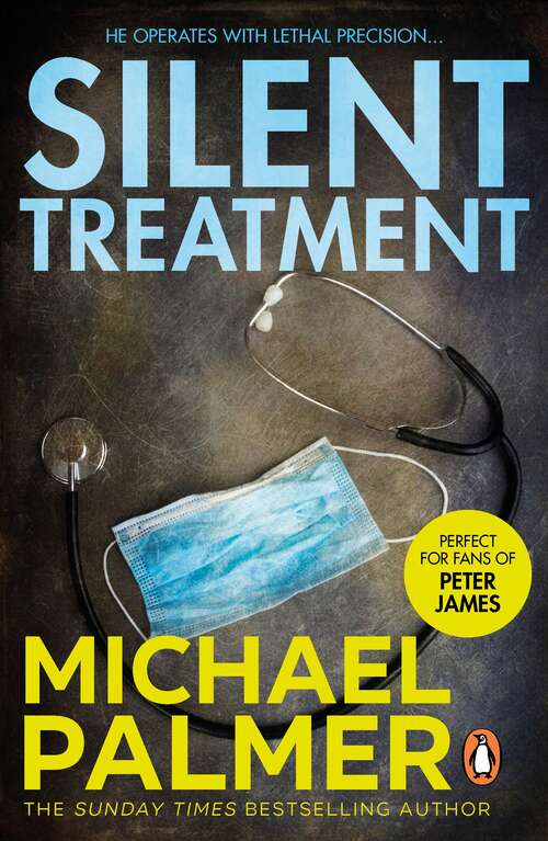 Book cover of Silent Treatment: a spine-chilling and compelling medical thriller you won’t be able to put down… (Core Collection)