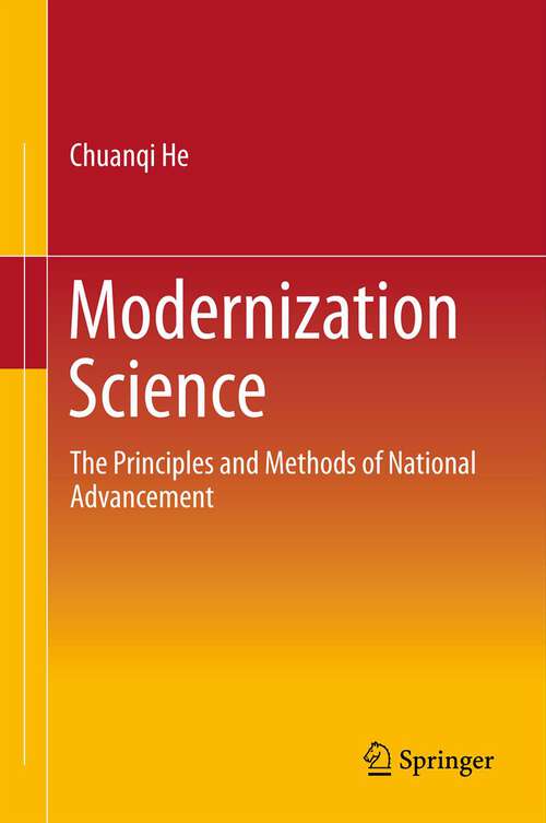 Book cover of Modernization Science: The Principles and Methods of National Advancement (2012)