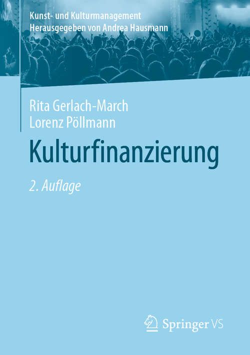 Book cover of Kulturfinanzierung (2., aktualisierte Aufl. 2019) (Kunst- und Kulturmanagement)