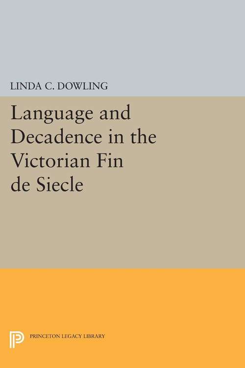 Book cover of Language and Decadence in the Victorian Fin de Siecle