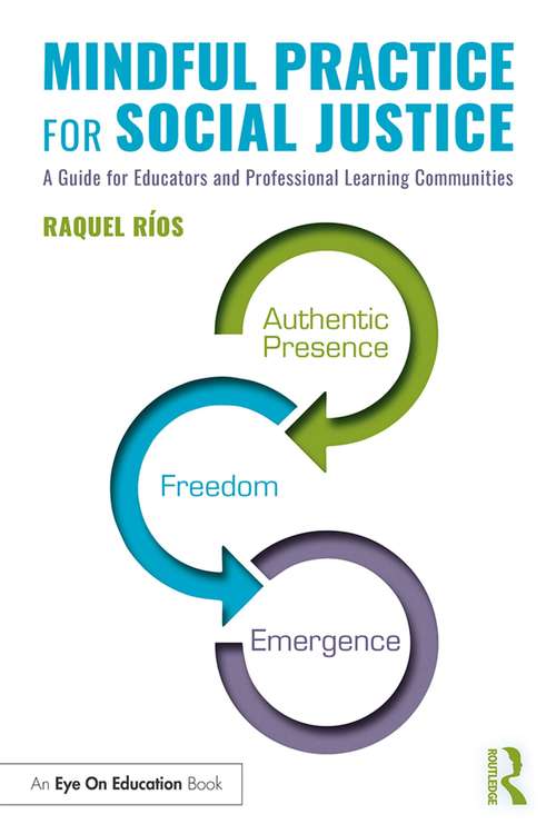 Book cover of Mindful Practice for Social Justice: A Guide for Educators and Professional Learning Communities