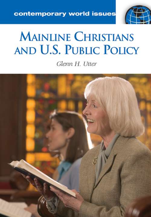 Book cover of Mainline Christians and U.S. Public Policy: A Reference Handbook (Contemporary World Issues)