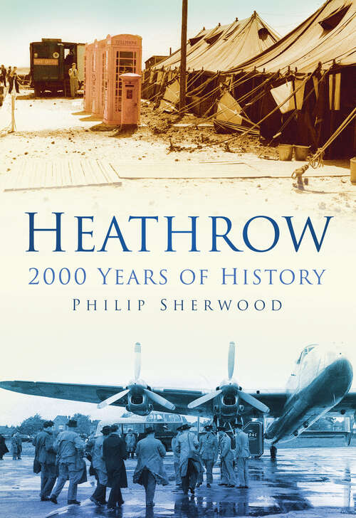 Book cover of Heathrow: 2000 Years of History