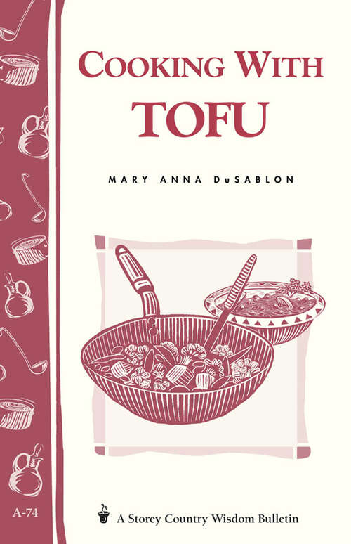 Book cover of Cooking with Tofu: Storey Country Wisdom Bulletin A-74 (Storey Country Wisdom Bulletin)