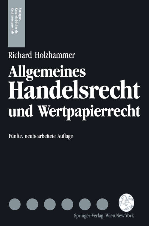 Book cover of Allgemeines Handelsrecht und Wertpapierrecht (5. Aufl. 1994) (Springers Kurzlehrbücher der Rechtswissenschaft)