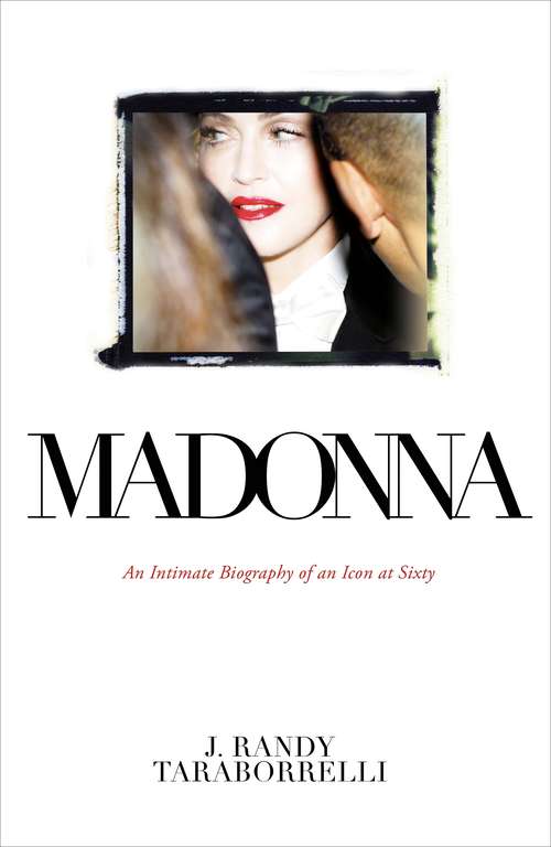 Book cover of Madonna: An Intimate Biography of an Icon at Sixty
