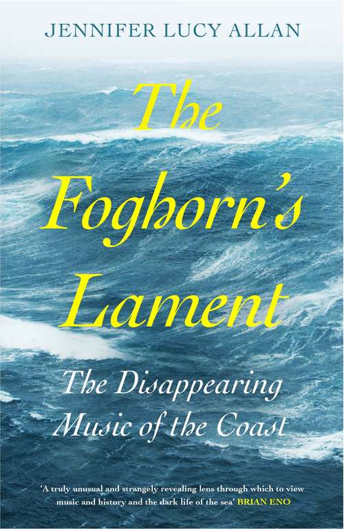 Book cover of The Foghorn's Lament: The Disappearing Music of the Coast