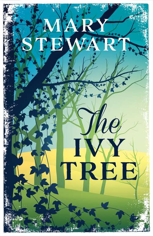 Book cover of The Ivy Tree: The beloved love story from the Queen of Romantic Mystery (2) (Coronet Bks.)