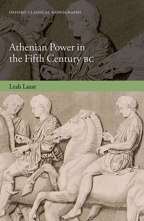 Book cover of Athenian Power in the Fifth Century BC (Oxford Classical Monographs)