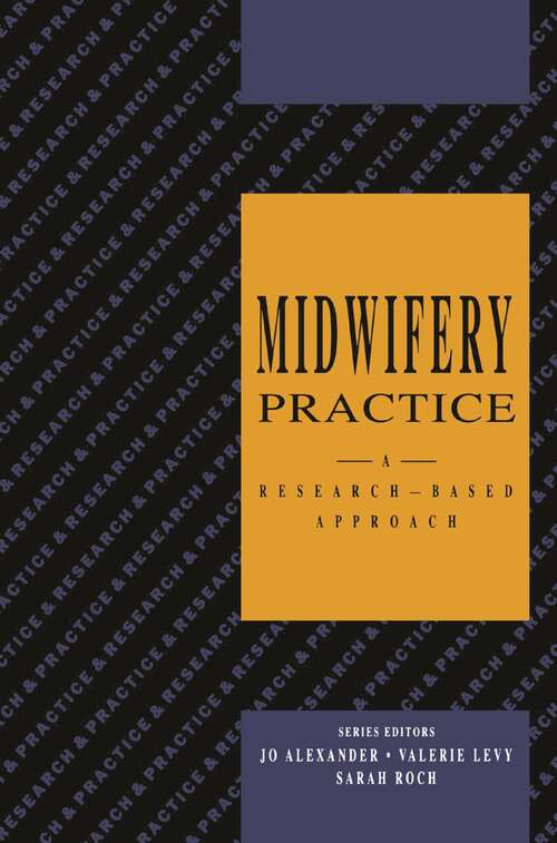 Book cover of Midwifery Practice: A Research-Based Approach (1st ed. 1993)