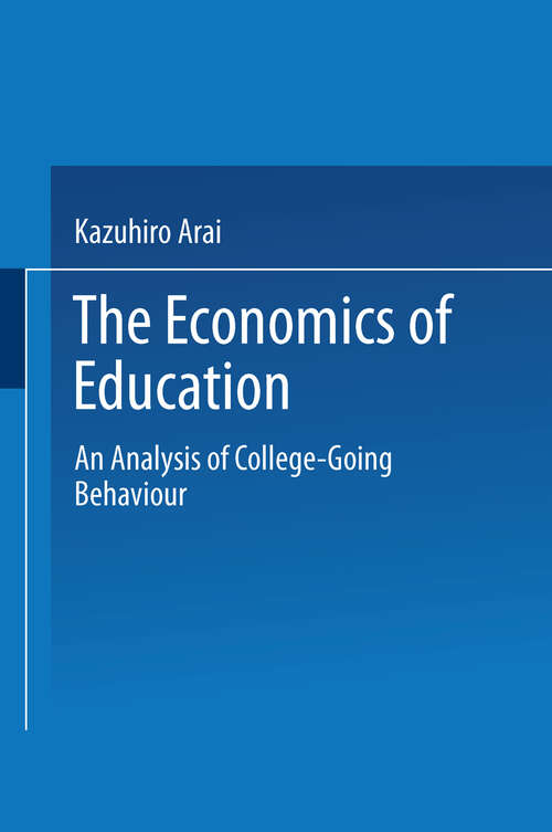 Book cover of The Economics of Education: An Analysis of College-Going Behavior (1998)