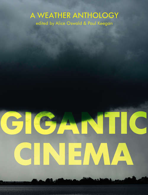 Book cover of Gigantic Cinema: A Weather Anthology